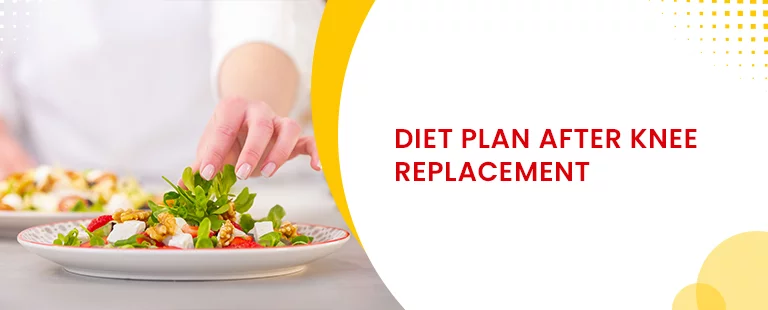 Diet plan after knee replacement-