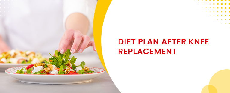 Diet plan after knee replacement