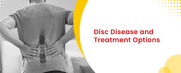 Disc Disease and Treatment options