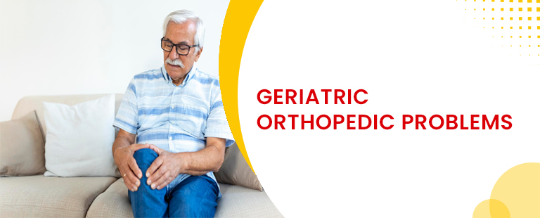 Geriatric orthopedic problems