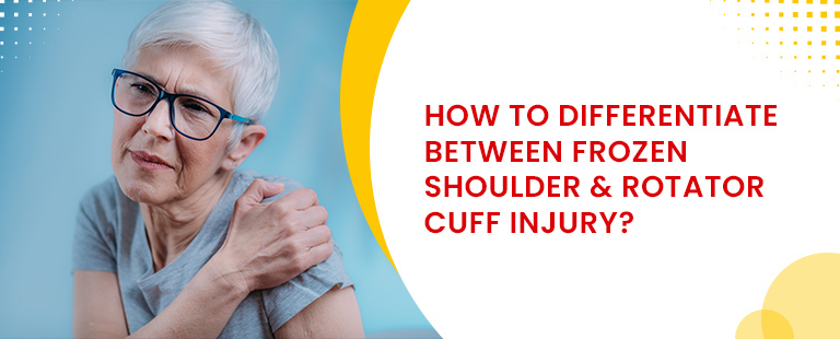 Frozen Shoulder vs. Rotator Cuff Tear: How to Tell the Difference