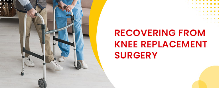 Recovering from knee replacement surgery