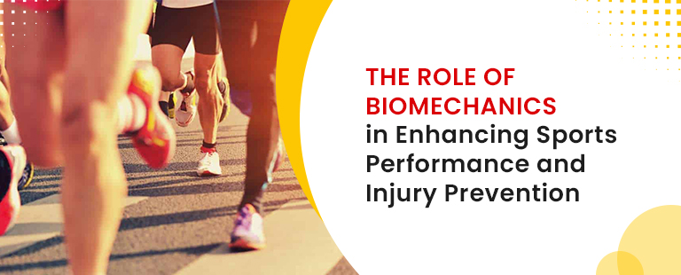 The Role of Biomechanics in Enhancing Sports Performance and Injury Prevention