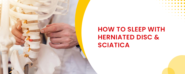 How to sleep with herinated disc and sciatica